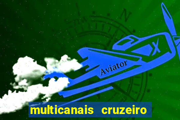 multicanais cruzeiro x flamengo